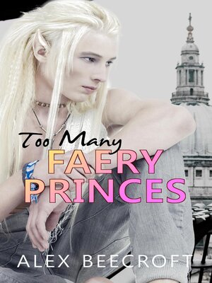 cover image of Too Many Faery Princes